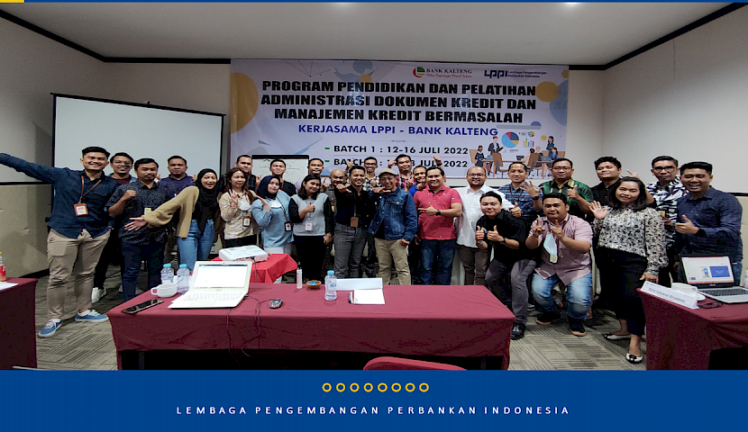 Program Pendidikan & Pelatihan Administrasi, Dokumentasi Kredit dan Manajemen Kredit Bermasalah Batch 2 PT. Bank Kalteng