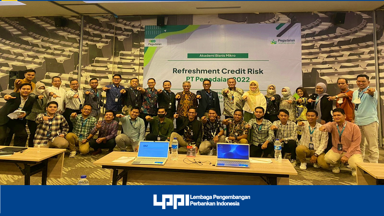 Program Pendidikan & Pelatihan Credit Risk Management PT. Pegadaian (Persero) Tbk.