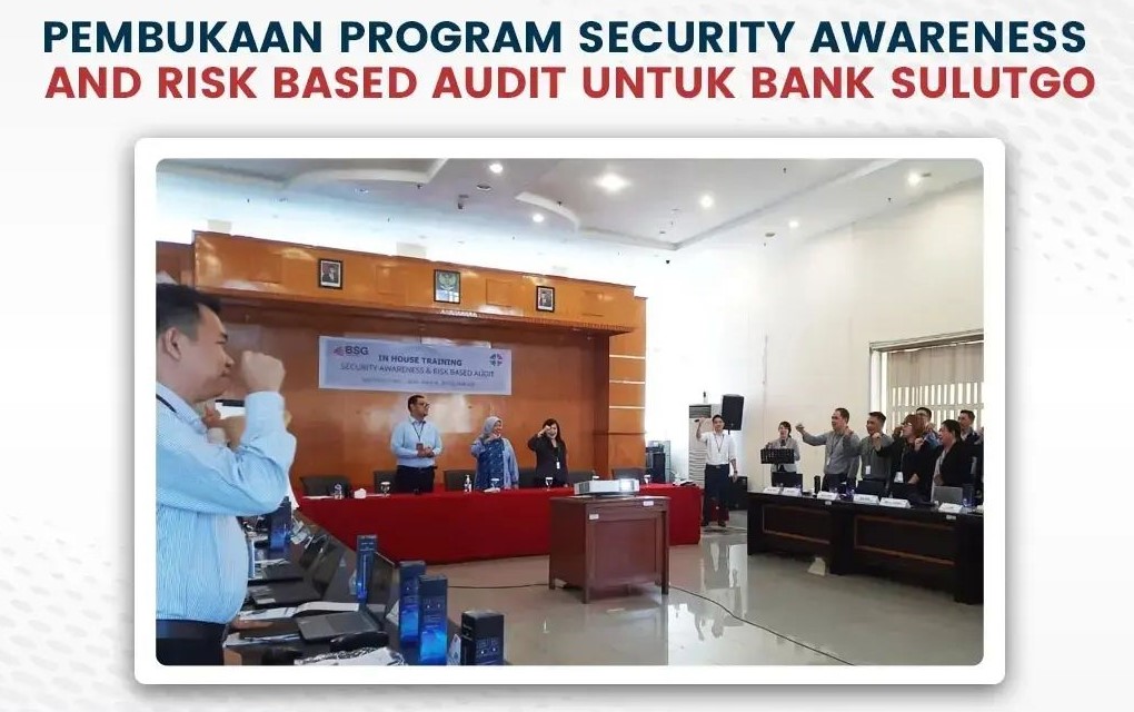 Pelatihan Security Awareness and Risk Based Audit Bank SulutGo